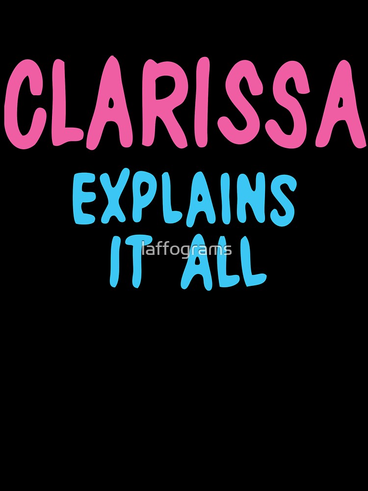 Clarissa Explains it all by laffograms
