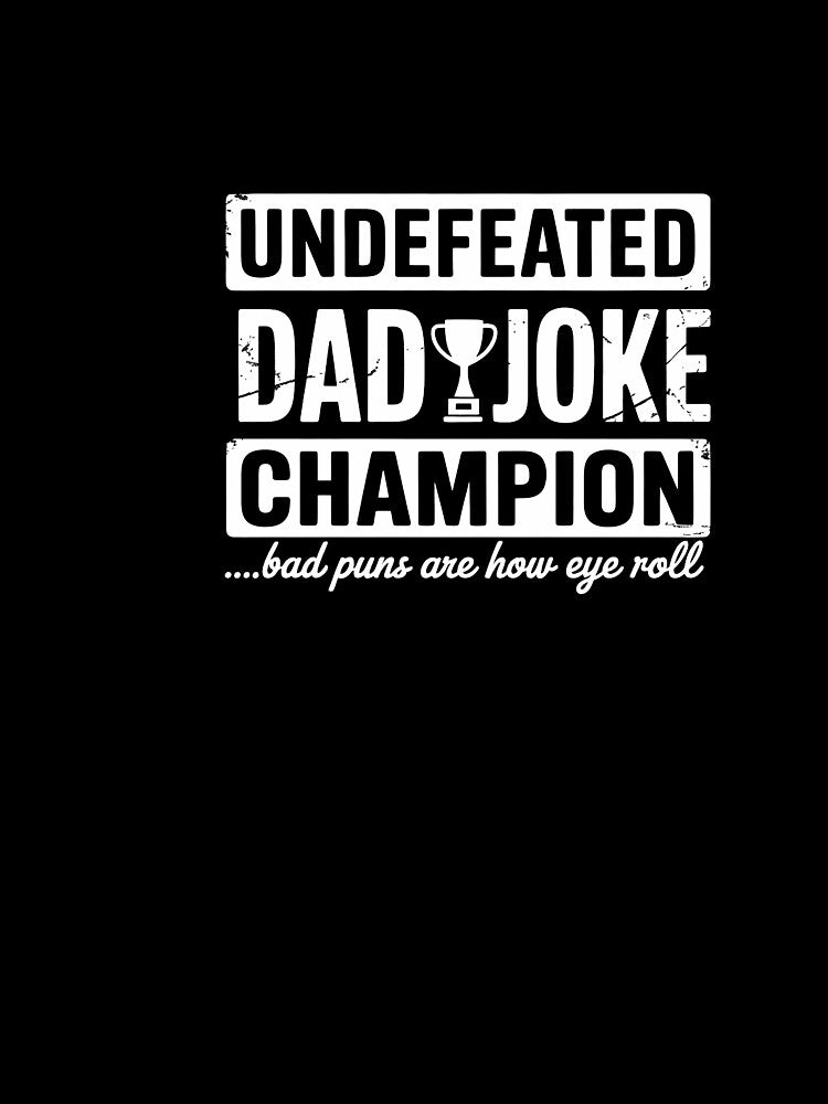 Dad Joke Champion by SapfireStuArt