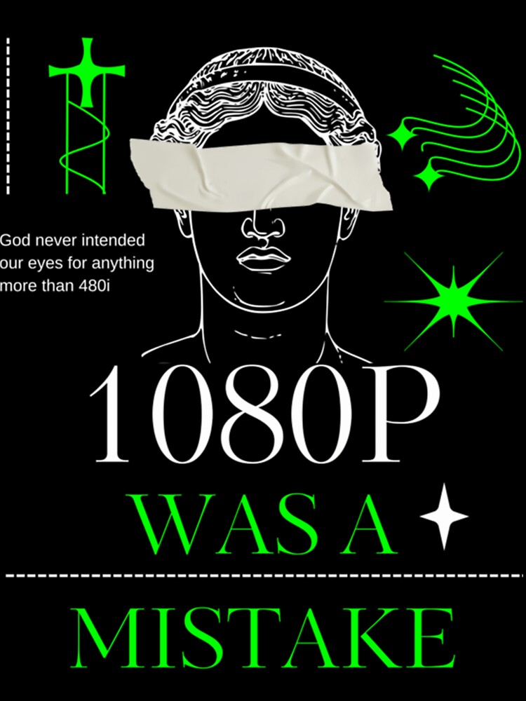 1080P Was A Mistake by rexbailey3
