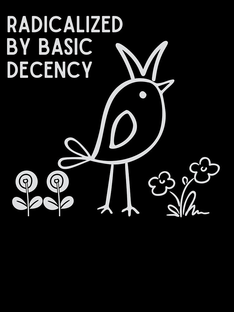 Radicalized by basic decenzy by bozet