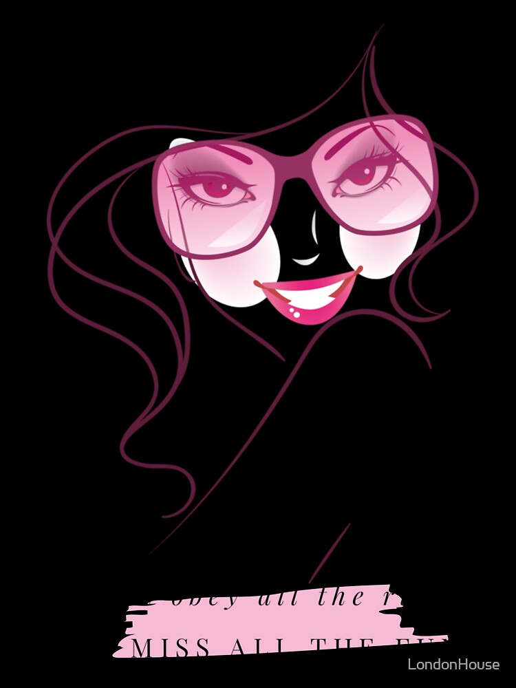 "If You Obey All The Rules, You Miss..." by LondonHouse