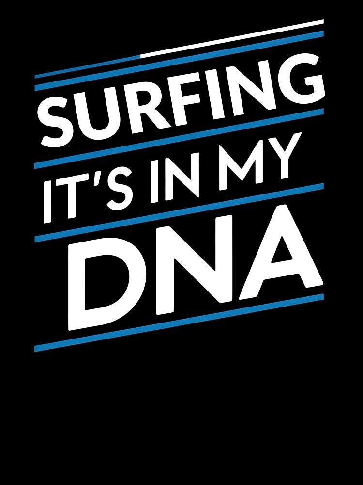 Surfing its in my dna by greenbluearts