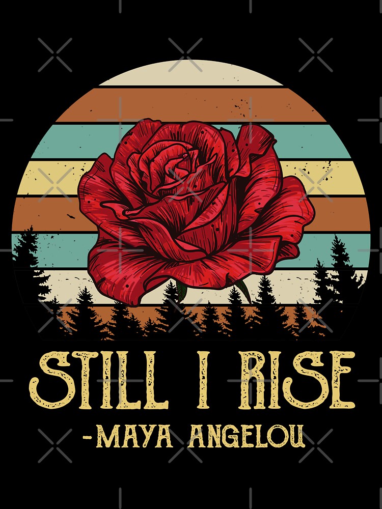 Maya Angelou Still I Rise Personalized Unisex, Youth, For, Funny Design by JudeSTORE1