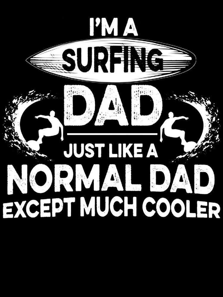I'm A Surfing Dad by GeniusDesignArt
