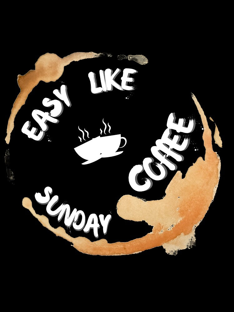 Easy like sunday coffee by NikkosDesigns