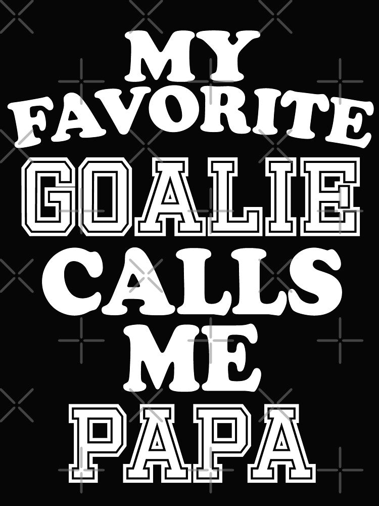 My Favorite Goalie Calls Me Papa Grandpa Grand Father Soccer Hockey Sport T-Shirt Cute Funny Gift For Grand Parents Grandparents Day Color T Shirt by arcadetoystore
