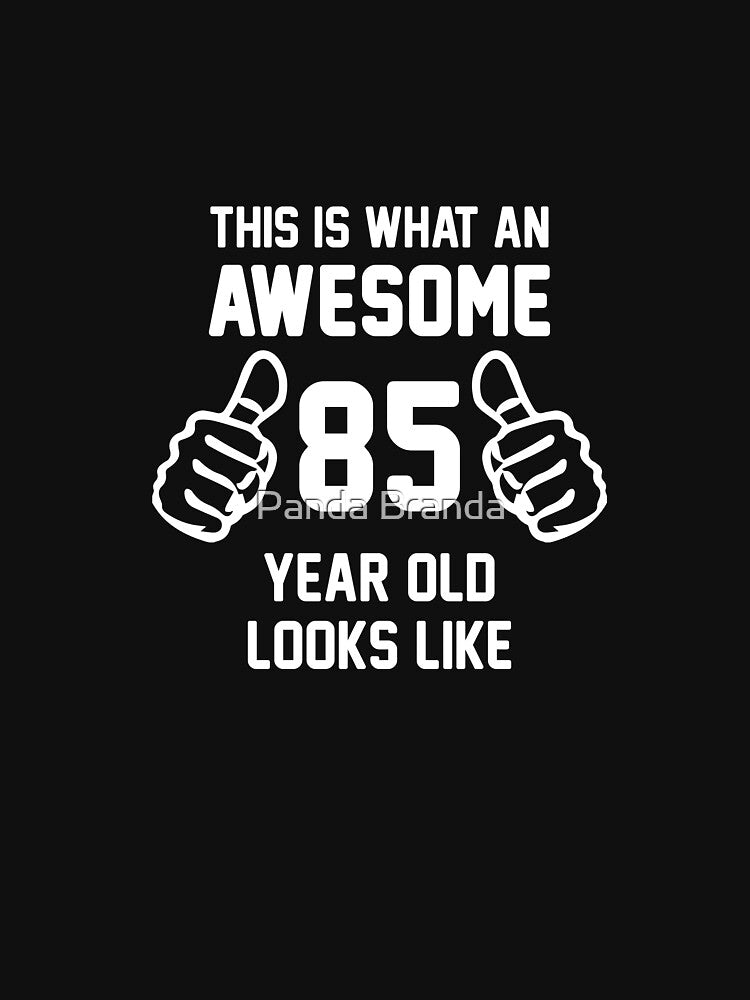 Awesome 85 Year Old Shirt 85th Birthday T-shirt Great Gift for Grandparent Short-Sleeve Jersey Tee by Panda Branda