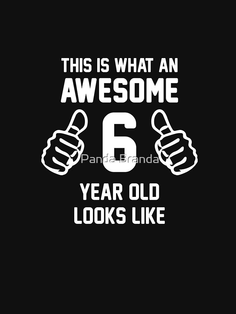 Awesome 6 Year Old Shirt Funny 6th Birthday T-Shirt Great Gift for A Kid, Child Short-Sleeve Jersey Tee by Panda Branda