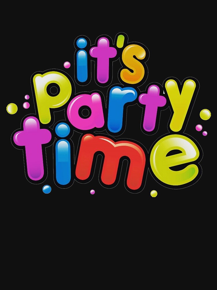 IT'S PARTY TIME by HAUNTERSDEPOT