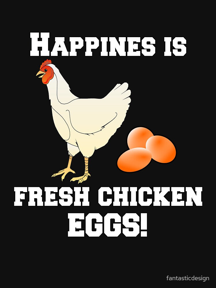 Funny Chicken Farmer Humor Happiness Is Fresh Chicken Eggs by fantasticdesign