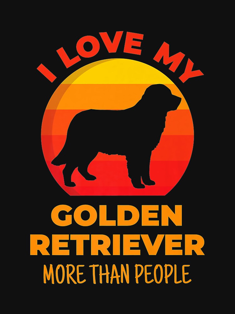 I Love My Golden Retriever More Than People Dogs Introvert Premium by jamielottie