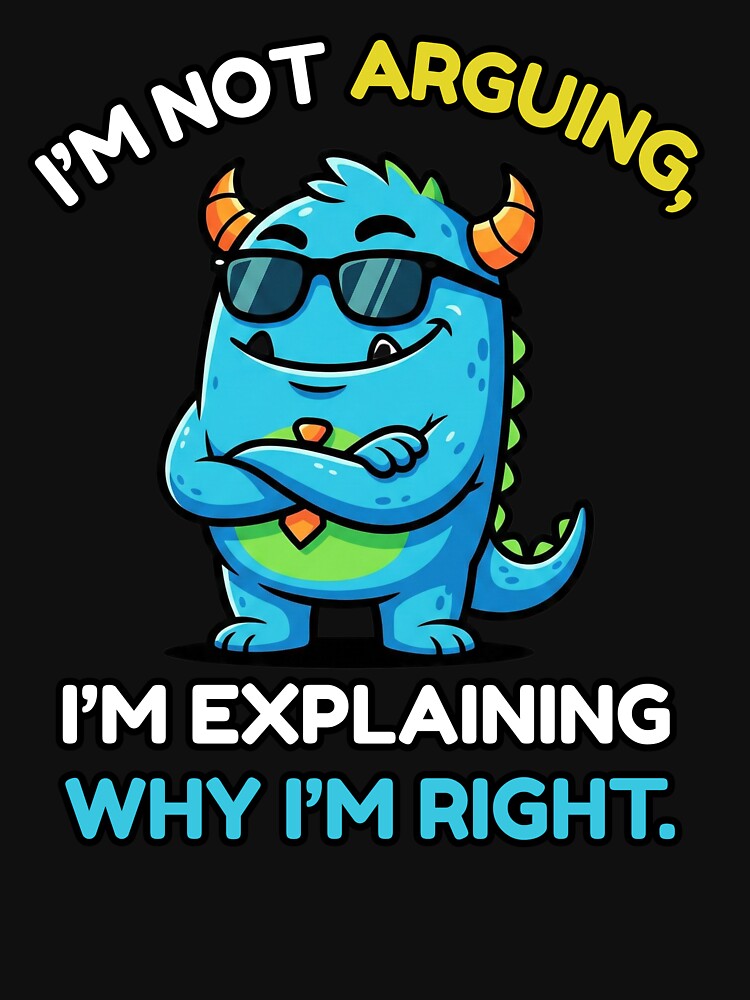 I’m Not Arguing Funny Sarcastic Quote by MotivaChic