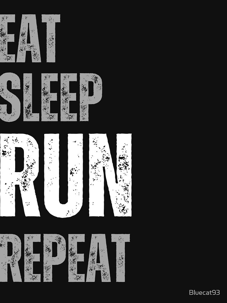 eat sleep run repeat by Bluecat93