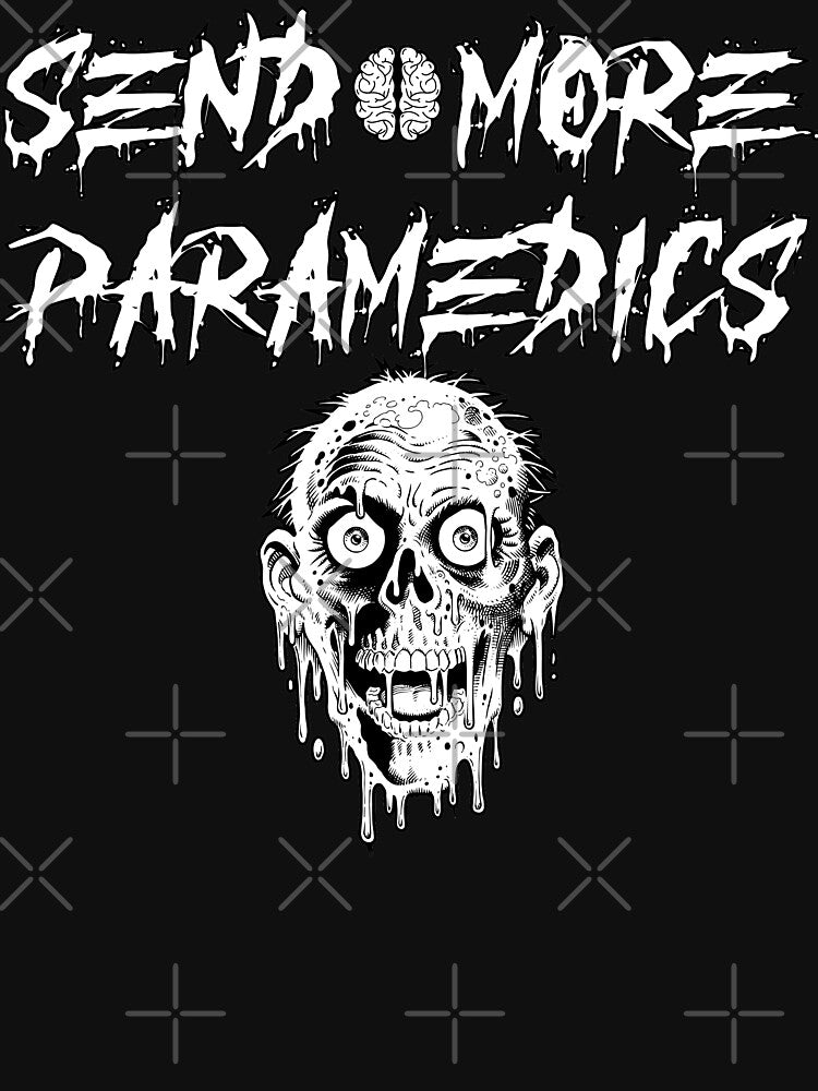 Send More Paramedics by deadcelebritee