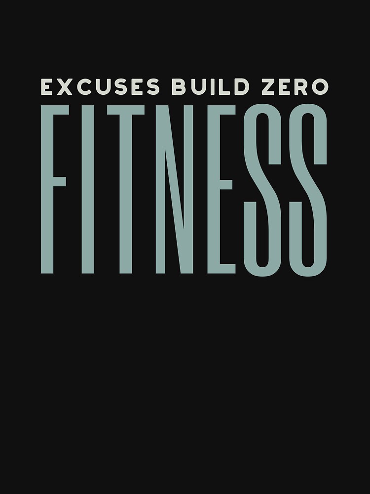 Fitness Motivation Excuses Build Zero fitness by whyitsme