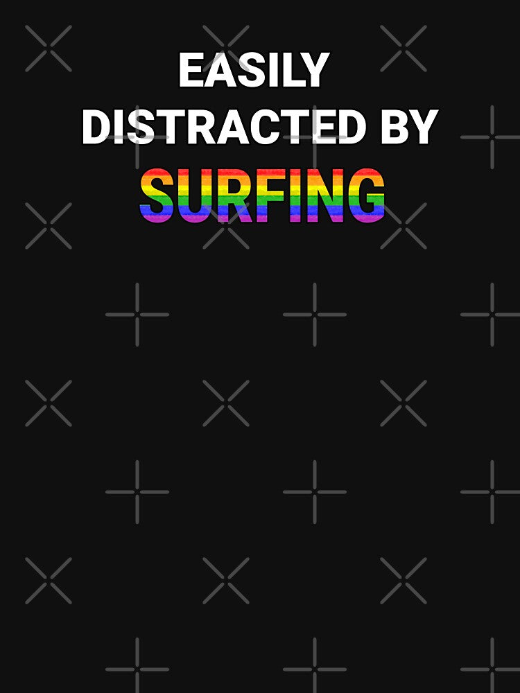 Easily Distracted By Surfing - Pride by PrideFeliz