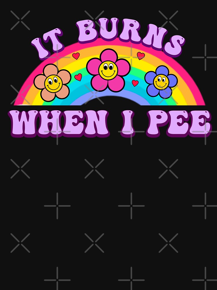 It Burns When I Pee Retro Funny Meme by artzaka