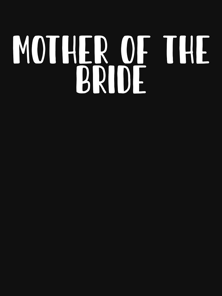 Mother Of The Bride Slim Fit T-Shirt by sfyn-na