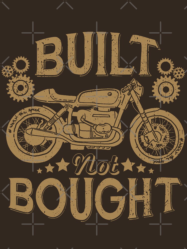 BUILT NOT BOUGHT by IamSoMad