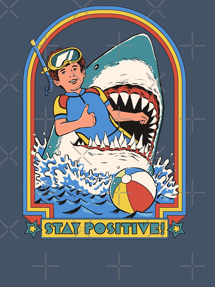 Stay Positive by Steven Rhodes