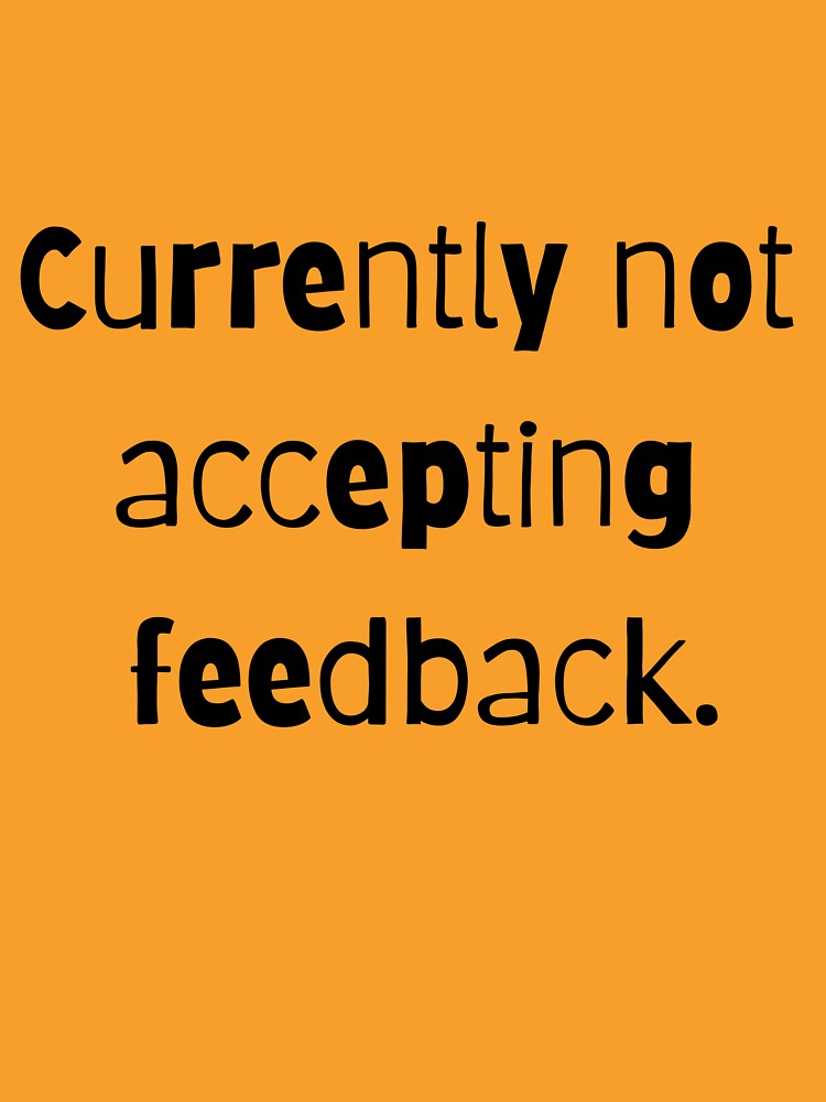 Currently not accepting feedback. by laurierox