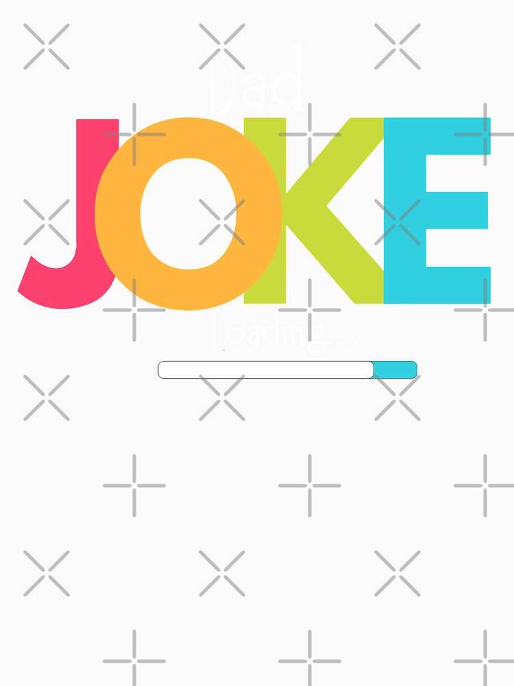 Dad Joke Loading by Stay Wild