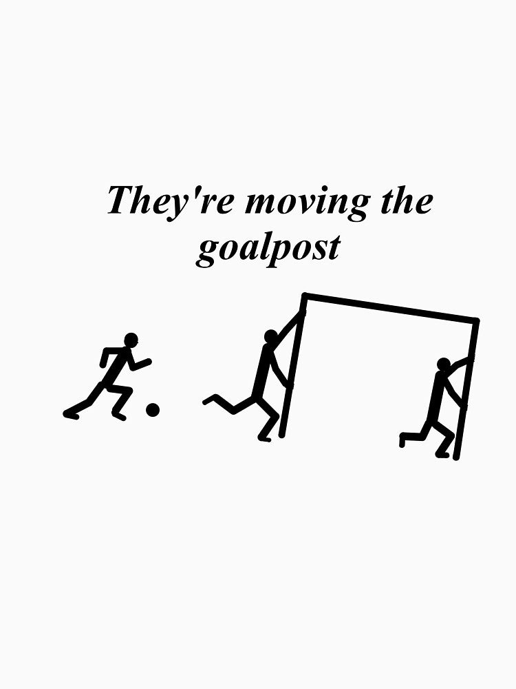 They're moving the goalpost football term by 6059