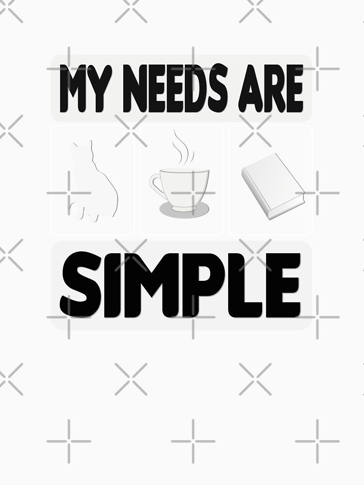 my needs are simple - Coffee Cat Books by Docartdesign