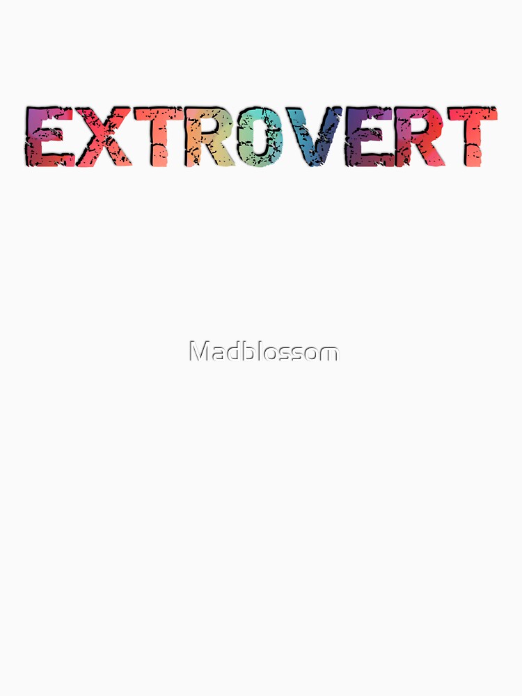 Extrovert by Madblossom