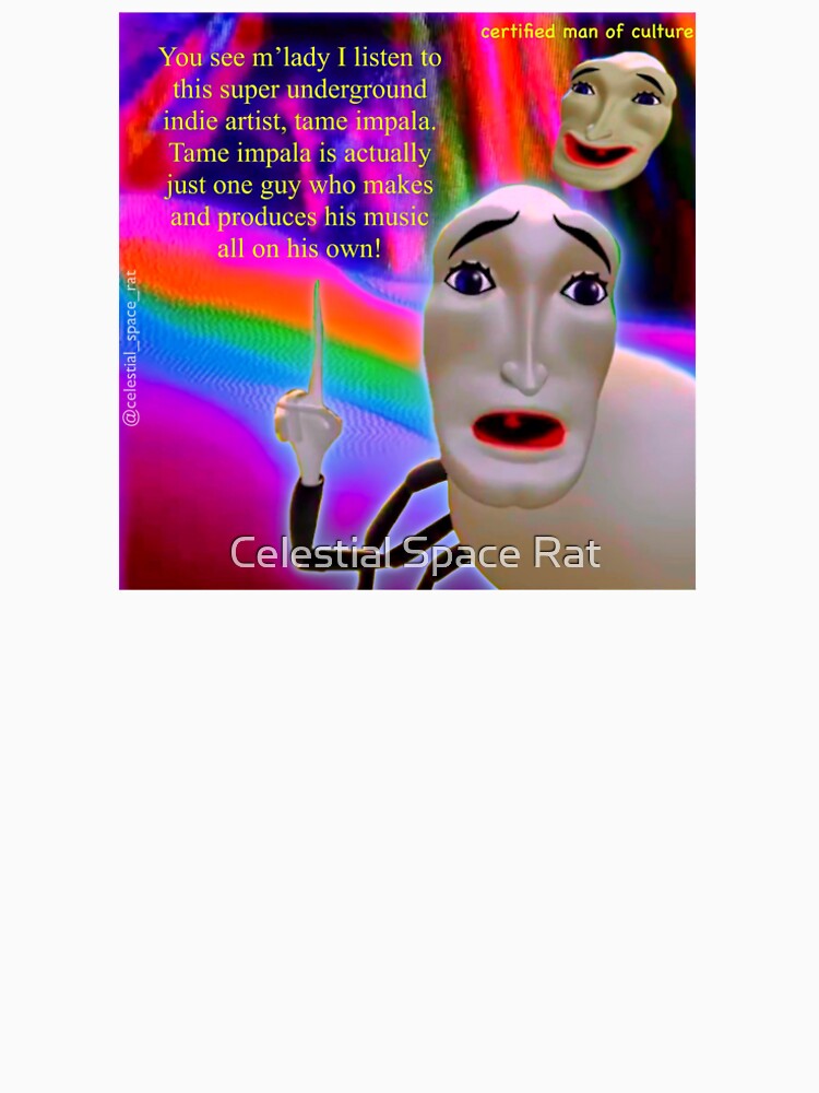 Tame Impala Meme by Celestial Space Rat