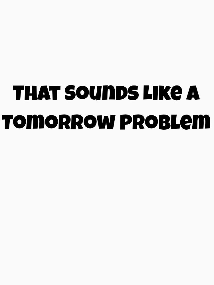Tomorrow Problem by Gen X Gang