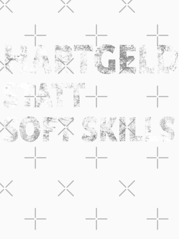 Hartgeld statt Soft Skills by T UNIQUE
