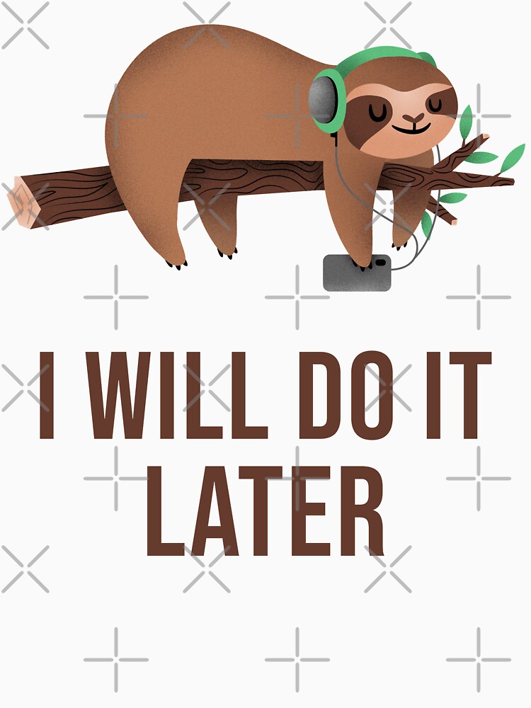 I Will Do It Later by OnepixArt