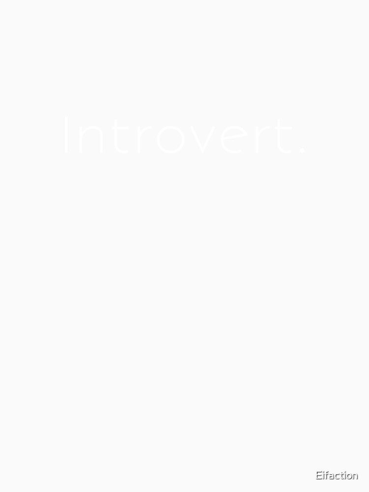 Introvert by Eifaction