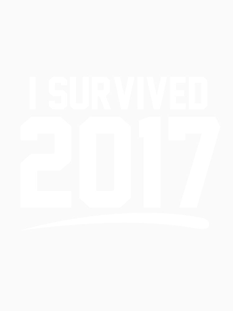 I Survived 2017 T-Shirt for Men and Women by AllStarMerch