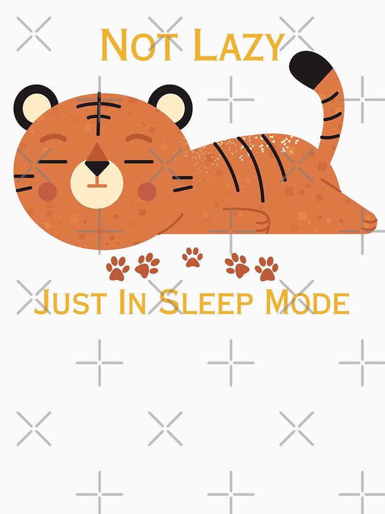 Not Lazy Just in Sleep Mode by Heart Stamp