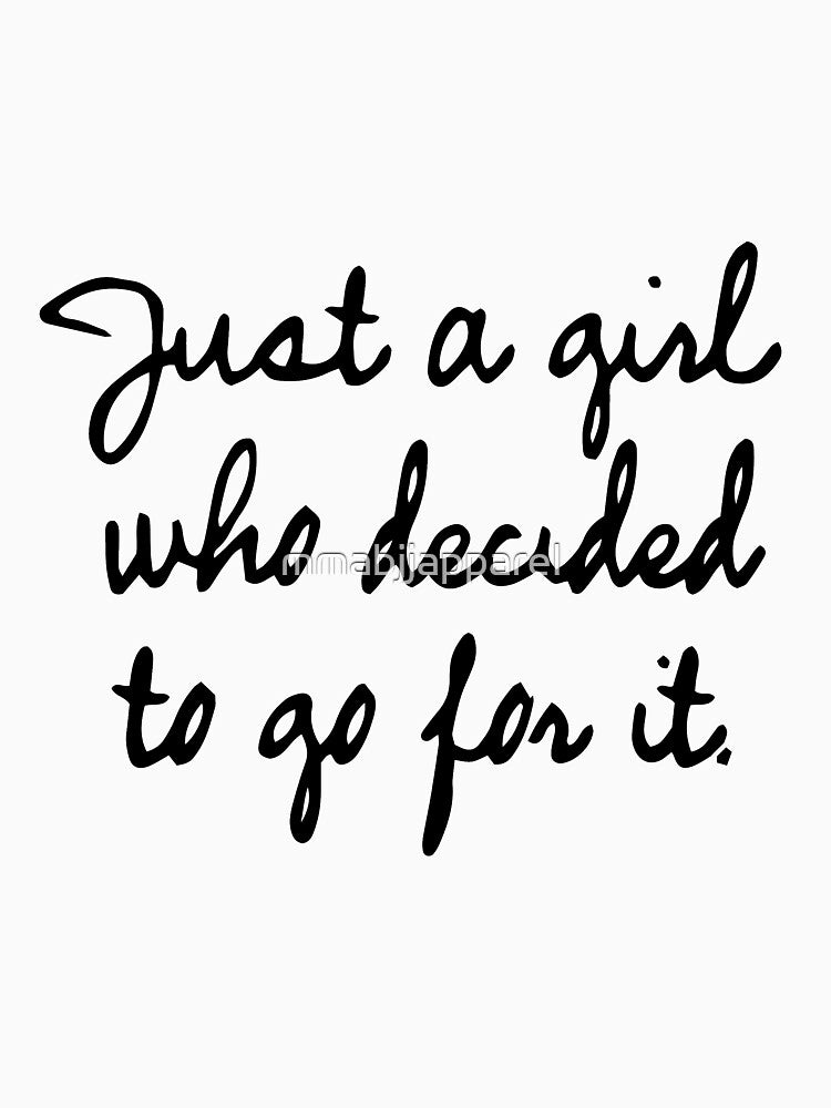 Just a Girl - Go For it Girl by mmabjjapparel