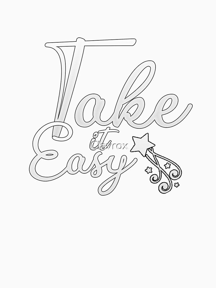 Take it easy "Casual Comfort" by Clavrox