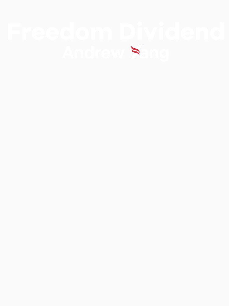 Andrew Yang: Freedom Dividend by topower