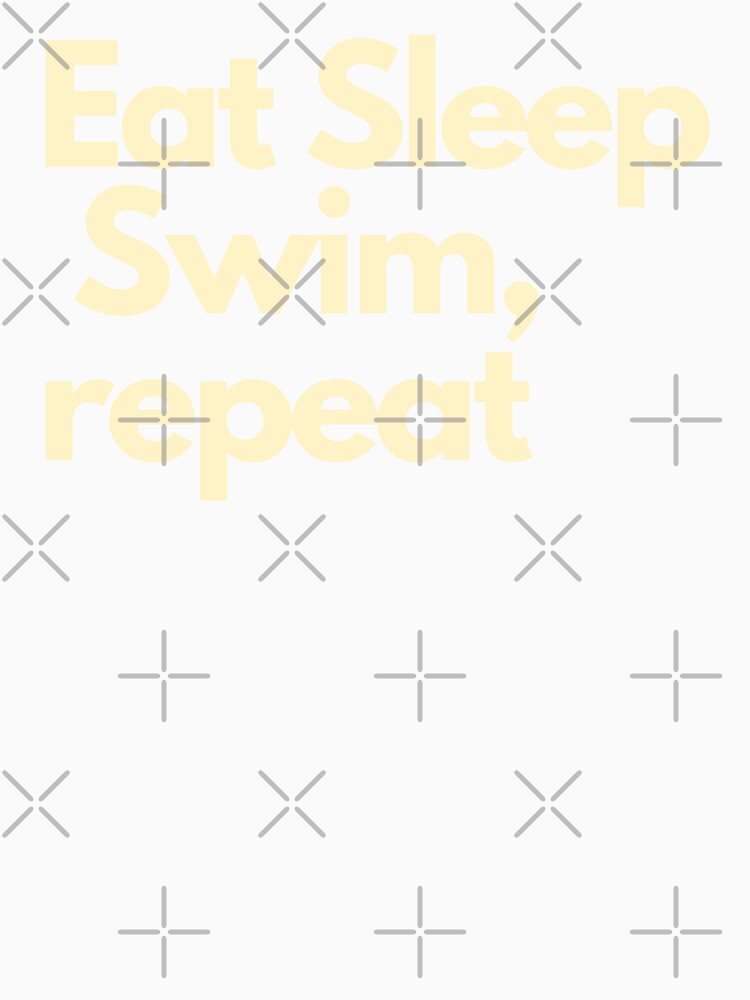 Eat Sleep Swim repeat by Imaginative Expressions⭐️ ⭐️ ⭐️ ⭐️ ⭐️