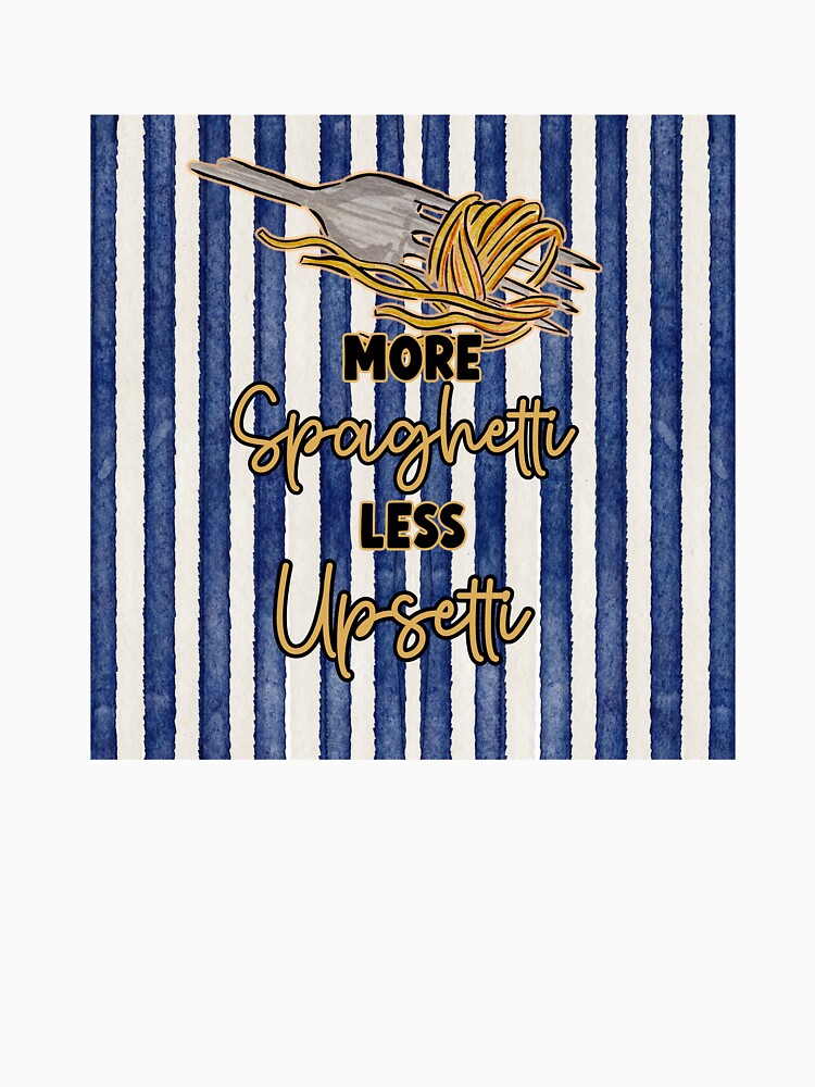 More spaghetti less upsetti by MamaBeesDigitalDen