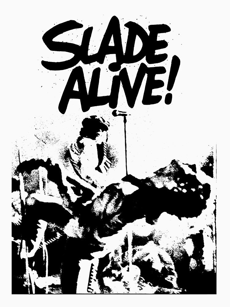 Slade Alive! Premium by ScottPerkins1