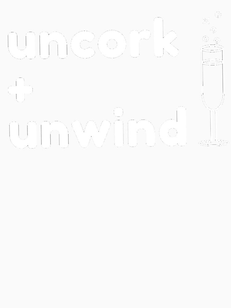 Uncork And Unwind by Vivoh12