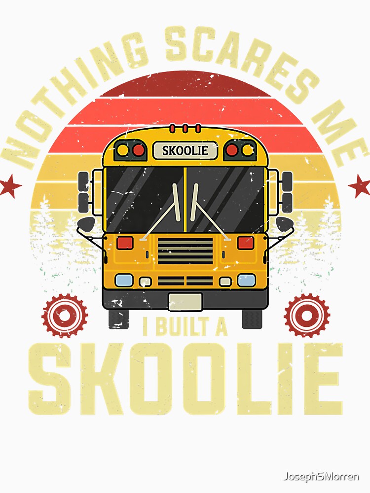 Nothing Scares Me, I Built A Skoolie by JosephSMorren