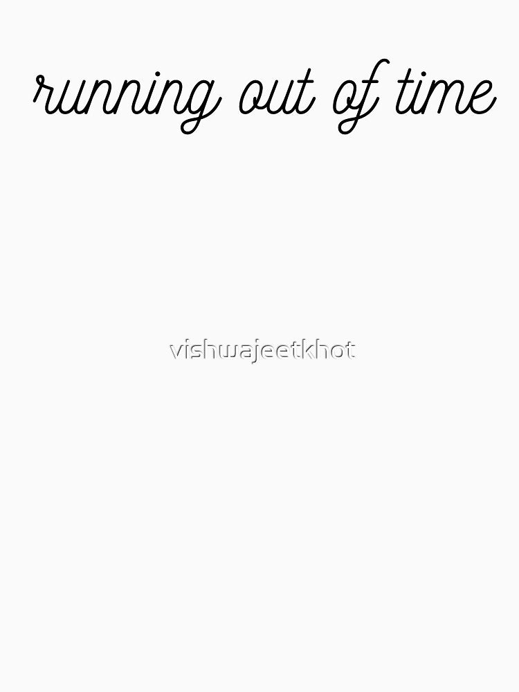 running out of time by vishwajeetkhot