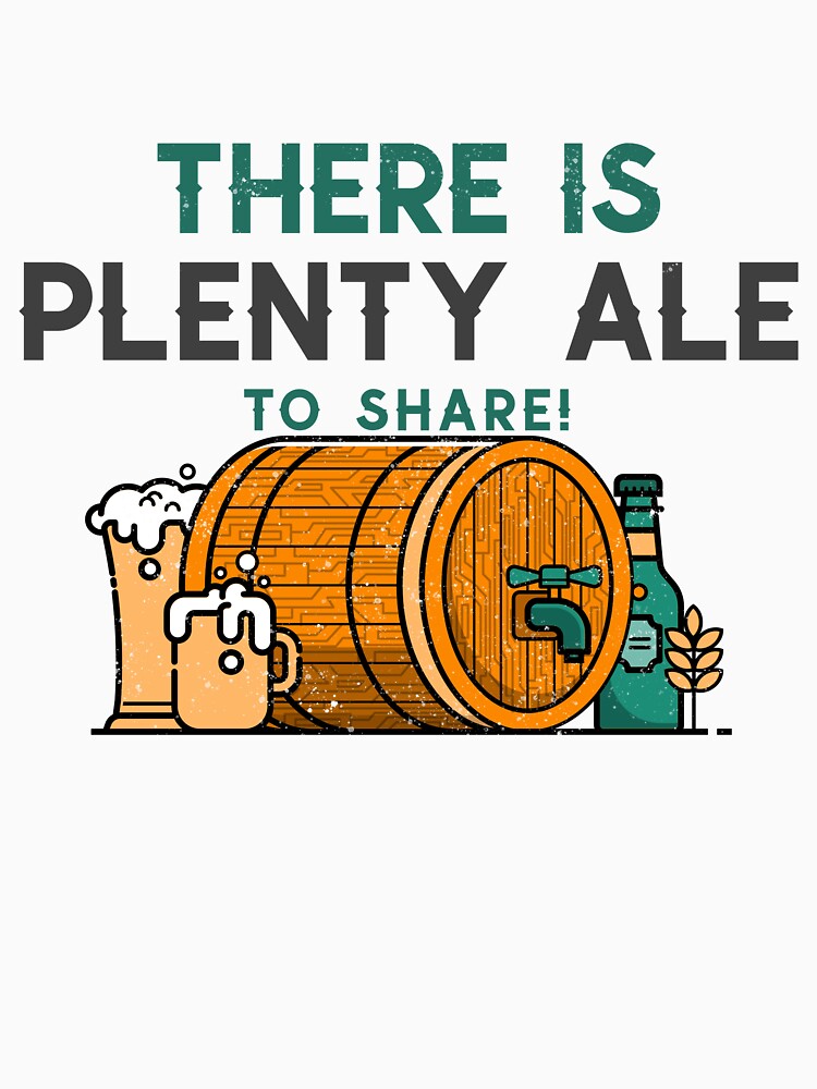 There Is Plenty Ale To Share by ProEf