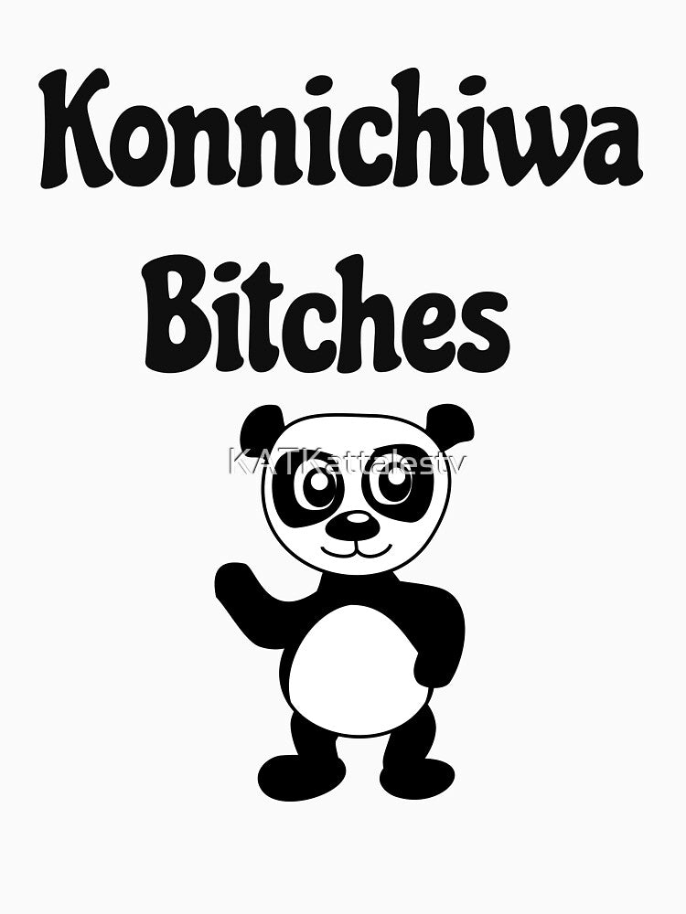 Konnichiwa Bitches Panda by KATKattalestv