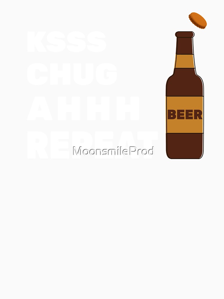 Beer Enjoy Empty Repeat by MoonsmileProd