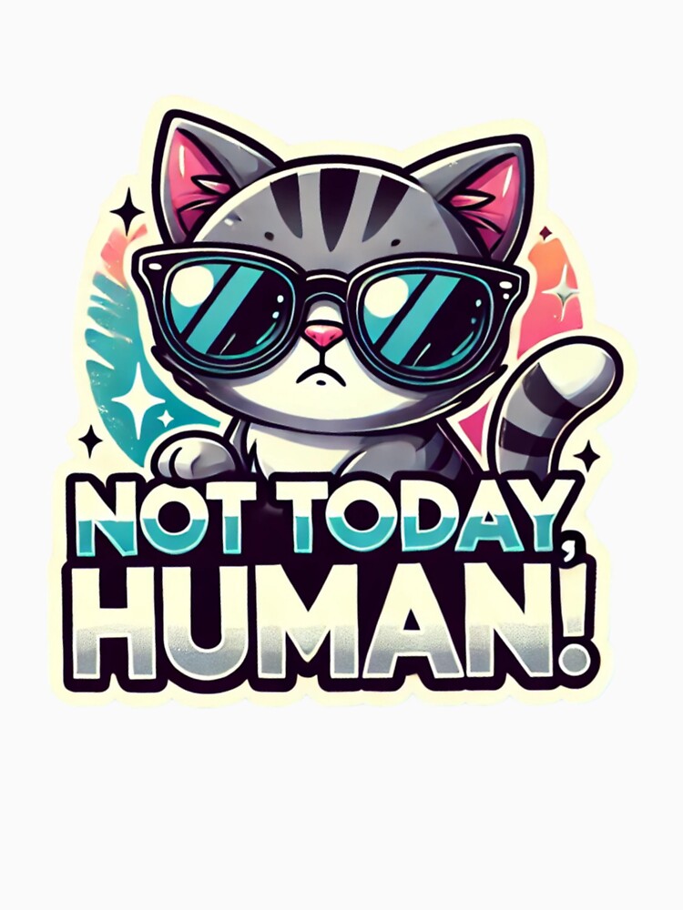 Cat not today human by ESAKA97Shop
