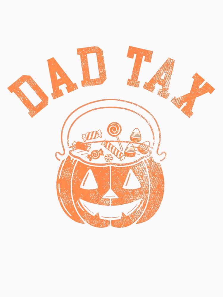 Dad Tax Trick Or Treat Candy For Halloween, Pumkin Dad Joke by ngyuik